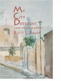 My City Different: A Half-century In Santa Fe