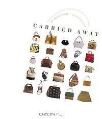Carried Away: All About Bags