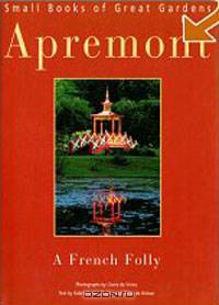 Apremont (Small Books of Great Gardens)
