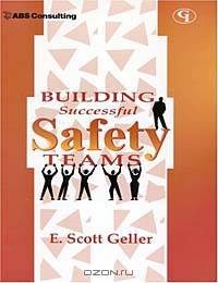 Building Successful Safety Teams: Together Everyone Achieves More
