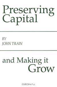 Preserving Capital and Making it Grow