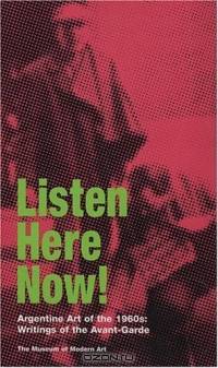 Listen Here, Now!: Argentine Art of the 1960