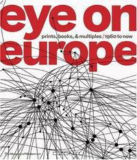 Eye on Europe: Prints, Books, and Multiples / 1960 to Now