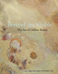 Beyond the Visible: The Art of Odilon Redon