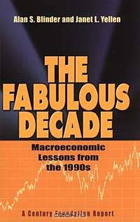 The Fabulous Decade: Macroeconomic Lessons from the 1990s