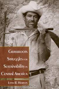 Grassroots Struggles for Sustainability in Central America