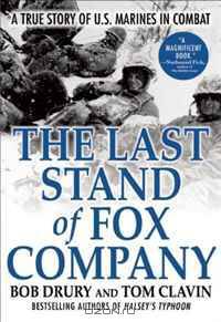 The Last Stand of Fox Company: A True Story of U.S. Marines in Combat