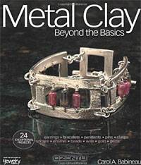 Metal Clay Beyond the Basics