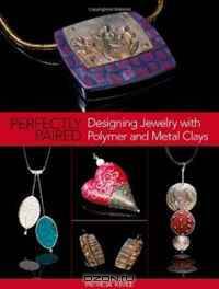 Perfectly Paired: Designing Jewelry With Polymer and Metal Clays