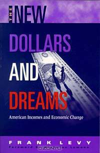 The New Dollars and Dreams: American Incomes and Economic Change