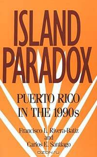 Island Paradox: Puerto Rico in the 1990s