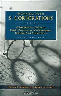 Working With s Corporations: A Practitioner