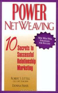 Power Netweaving: 10 Secrets to Successful Relationship Marketing