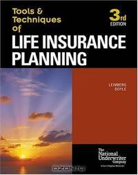 The Tools & Techniques of Life Insurance Planning (Tools and Techniques of Life Insurance Planning)