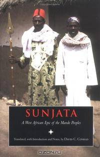 Sunjata: A West African Epic of the Mande Peoples