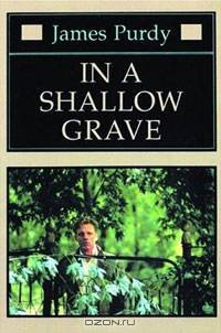 In a Shallow Grave