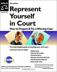Represent Yourself in Court: How to Prepare and Try a Winning Case (Represent Yourself in Court, 4th Ed)