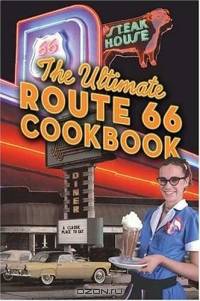 The Ultimate Route 66 Cookbook