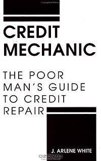 Credit Mechanic: The Poor Man