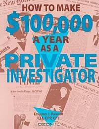 How to Make $100,000 a Year As a Private Investigator