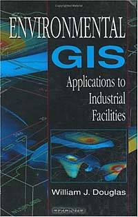Environmental GIS Applications to Industrial Facilities