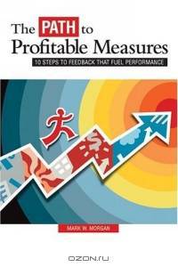 Path to Profitable Measures: 10 Steps to Feedback that Fuels Performance