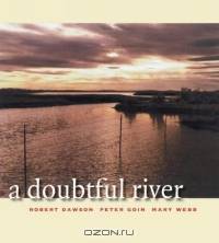 A Doubtful River (Environmental Arts and Humanities Series)