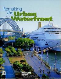 Remaking the Urban Waterfront