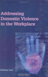 Addressing Domestic Violence in the Workplace