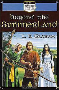 Beyond the Summerland (Binding of the Blade, Book 1)