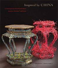 Inspired by China: Contemporary Furnituremakers Explore Chinese Traditions