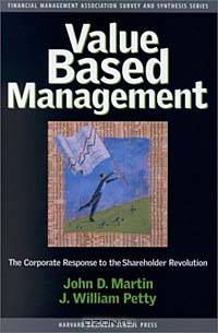 Value Based Management: The Corporate Response to the Shareholder Revolution