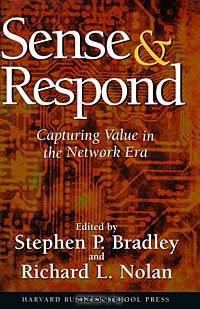Sense & Respond: Capturing Value in the Network Era