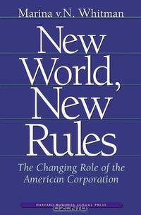 New World, New Rules: The Changing Role of the American Corporation