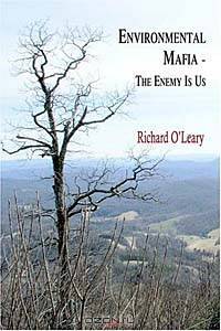 The Environmental Mafia: The Enemy Is Us