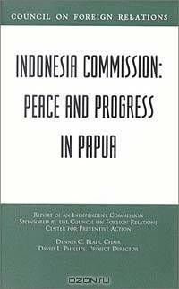 Indonesia Commission: Peace and Progress in Papua