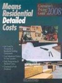 Means Residential Detailed Costs 2008: Contractor