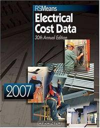 2007 Means Electrical Cost Data (Means Electrical Cost Data)