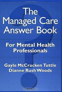 The Managed Care Answer Book
