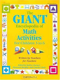 The GIANT Encyclopedia of Math Activities: Over 600 Activities Created by Teachers for Teachers