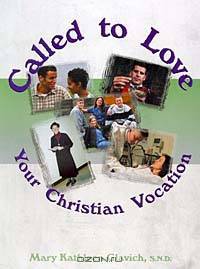 Called to Love; Your Christian Vocation, Student text