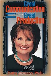 Great Communication = Great Production, 2nd Edition