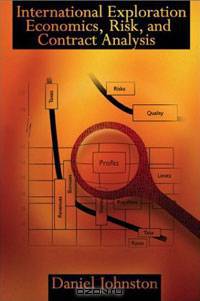 International Exploration Economics, Risk, and Contract Analysis