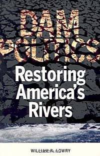 Dam Politics: Restoring America