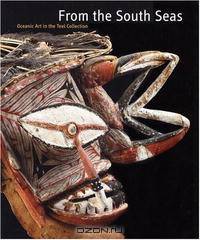 From the South Seas: Oceanic Art from the Teel Collection