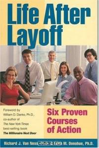 Life After Layoff: Six Proven Courses of Action