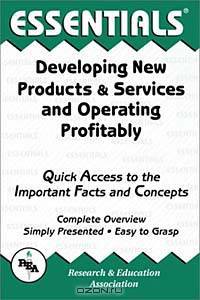 Developing New Products & Services and Operating Profitably Essentials
