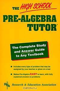 High School Pre-Algebra Tutor (The High School Tutor Series)