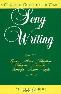 Songwriting : A Complete Guide to the Craft