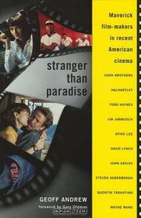 Stranger Than Paradise : Maverick Film-Makers in Recent American Cinema